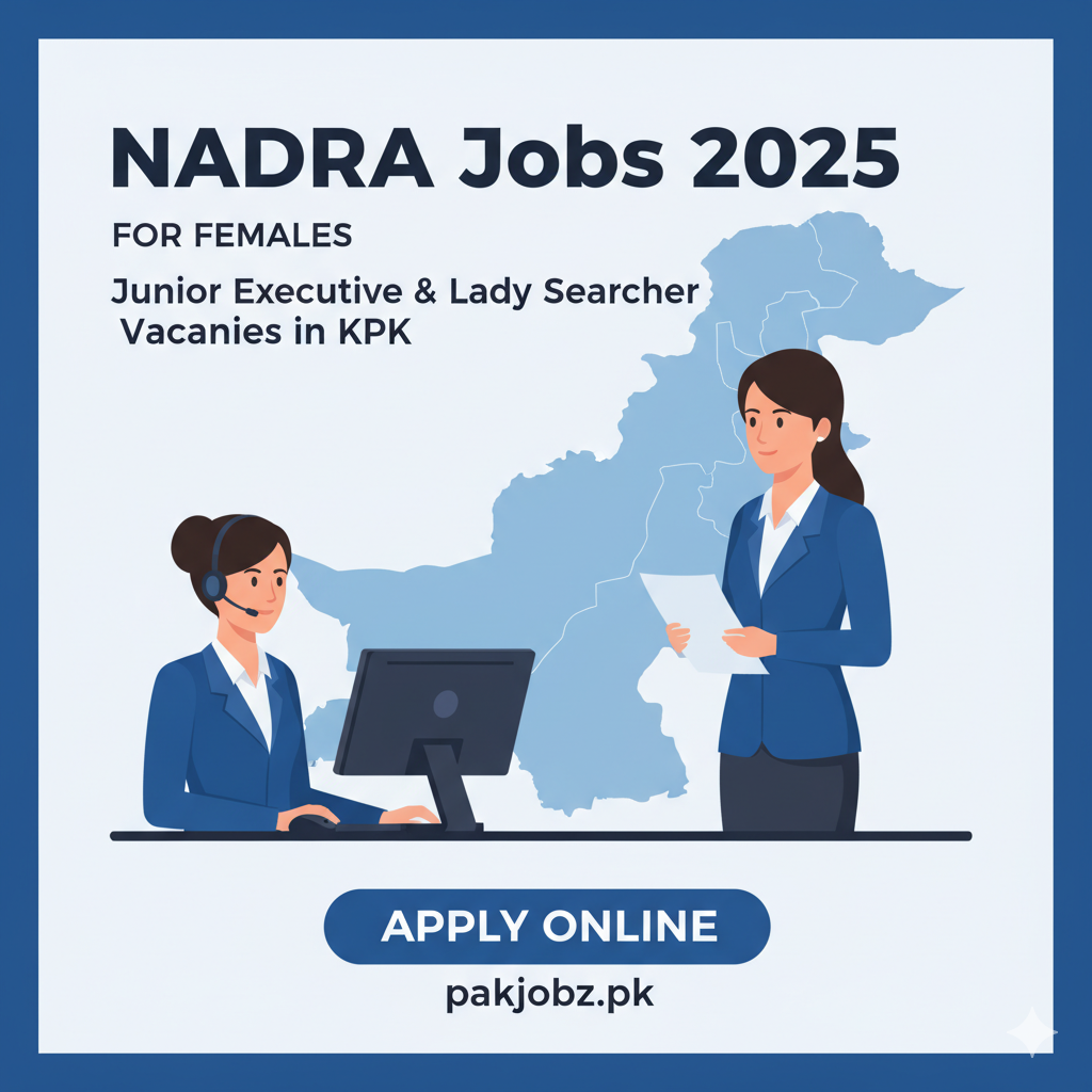 NADRA Jobs 2025 for Females – Junior Executive & Lady Searcher Vacancies